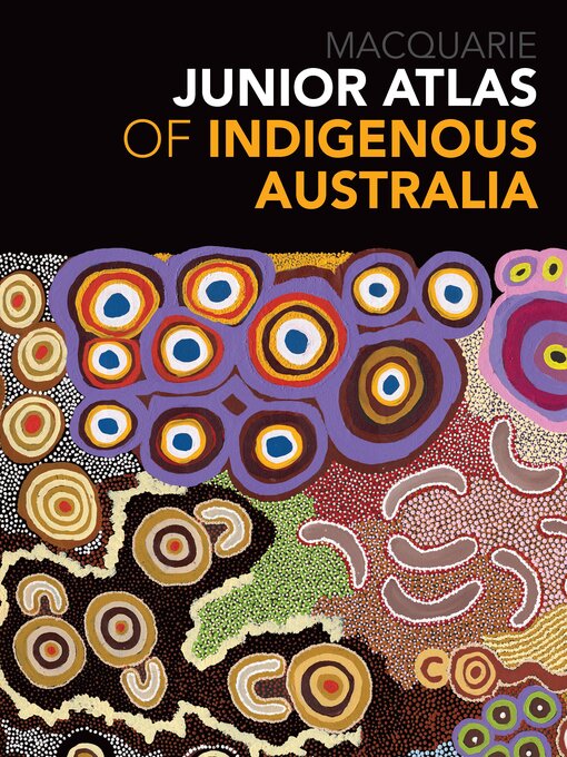 Title details for Junior Atlas of Indigenous Australia by Macquarie Dictionary - Wait list